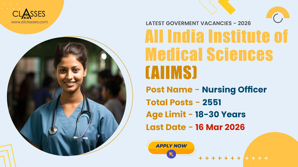 AIIMS Nursing Officer Recruitment Common Eligibility Test (NORCET)-10 Recruitment 2026 – 2551 Posts AIIMS NORCET