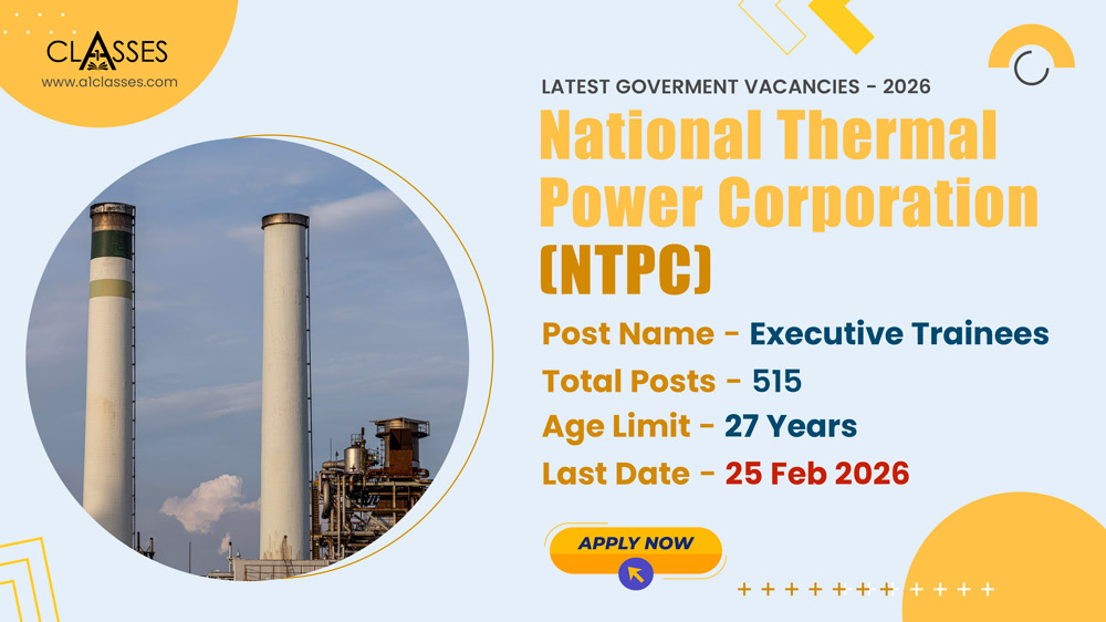 National Thermal Power Corporation (NTPC) Engineering Executive Trainees Recruitment 2026 – 515 Posts NTPC Engineering Executive Trainees
